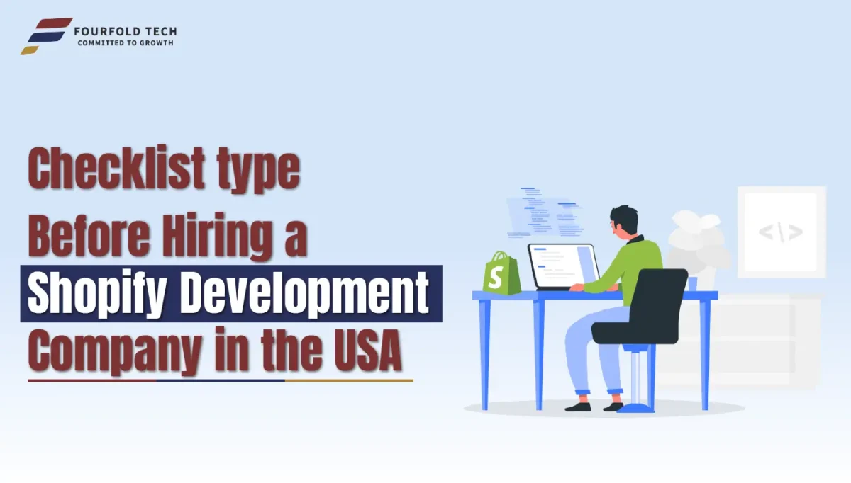 Checklist Before Hiring a Shopify Development Company in the USA