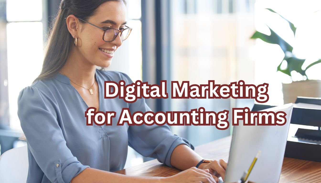 Digital Marketing for Accounting Firms: The Essential Guide to Getting More Clients