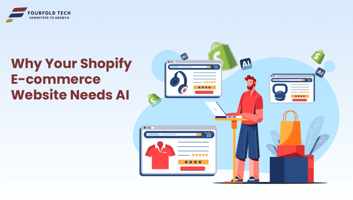 Why Your Shopify E-commerce Website Needs AI